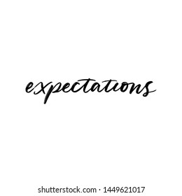 EXPECTATIONS. VECTOR HAND LETTERING TYPOGRAPHY