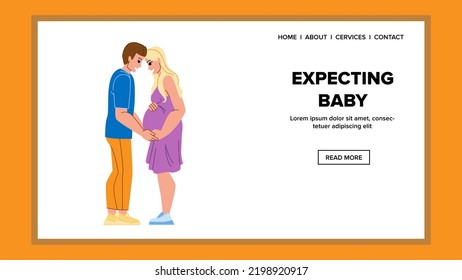 expecting baby vector. pregnancy mother, pregnant love family, maternity care, woman happy, couple home expecting baby character. people flat cartoon illustration