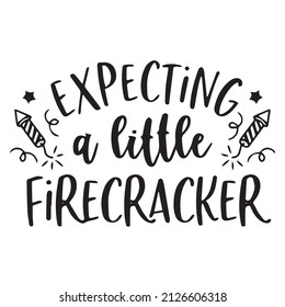 expecting a little firecracker background inspirational quotes typography lettering design