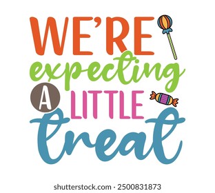 We’re expecting a little treat T-Shirt, Coquette Halloween, Halloween Quotes, Fall Design, Spooky Season, Pumpkin T-shirt, October T-shirt, Funny Halloween Shirts, Cut File For Cricut And Silhouette