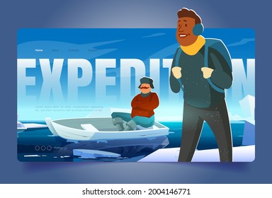 Expedition Banner With People On Glacier In Arctic. Concept Of Scientific Research On North Pole Or Antarctica. Vector Landing Page With Cartoon Illustration Of Men With Boat On Polar Ice In Ocean