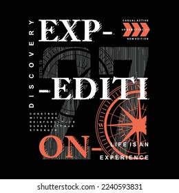 expedition, slogan motivation graphic design, typography vector, illustration, for print t shirt, cool modern style