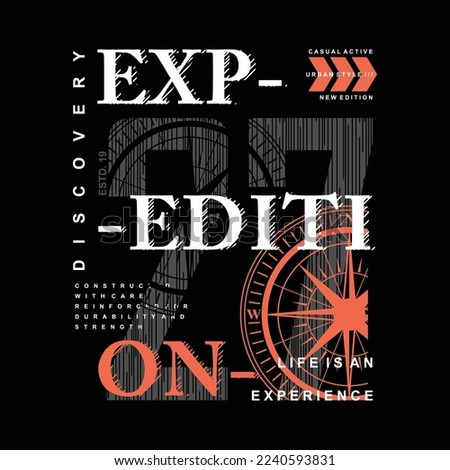 expedition, slogan motivation graphic design, typography vector, illustration, for print t shirt, cool modern style