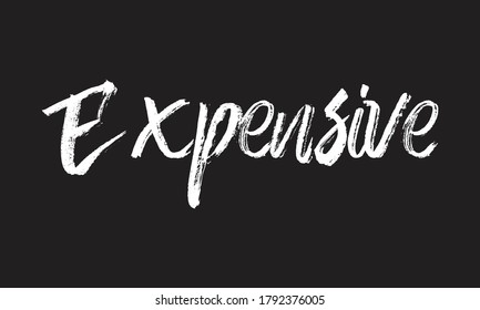 expensive Chalk white text lettering retro typography and Calligraphy phrase isolated on the Black background  