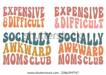 Expensive and difficult, socially awkward moms club retro wavy T-shirt