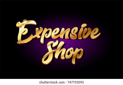 expensive shop word text logo in gold golden 3d metal beautiful typography suitable for banner brochure design