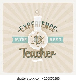 Experience is the best teacher - Quote typographical vector design