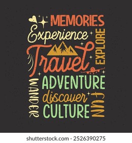 Experience explore memories travel discover wander adventure culture fun. Travel typography with quotes.