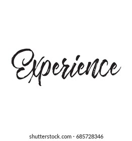 experience, text design. Vector calligraphy. Typography poster. Usable as background.