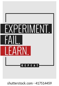 Experiment Fail Learn Repeat (Motivational Poster Vector Illustration)