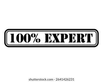 Expert 100% stamp symbol, label sticker sign button, text banner vector illustration .
