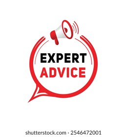 Expert advice banner, modern speech bubble icon design with megaphone template. word concept vector.
