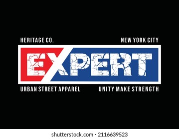 Expert Design, Typography graphics for t-shirt. Apparel print. Vector illustration