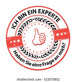 I'm an Expert. Do you have any question? (Ich bin ein experte. Haben Sie eine Fragen an mich?) - grunge red German stamp. Print colors used