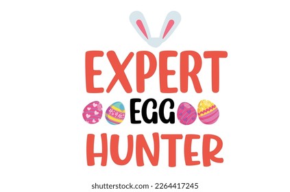 expert egg hunter svg design