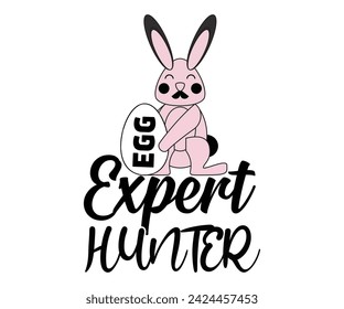 Expert Egg Hunter Svg,Easter Squad ,Easter Vibes, Retro Easter Svg,Easter Quotes, Spring Svg,Easter Shirt Svg,Easter Gift Svg,Funny Easter, Cricut, Cut File, Instant Download svg