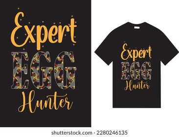 Expert Egg Hunter T shirt design for a Easter day 