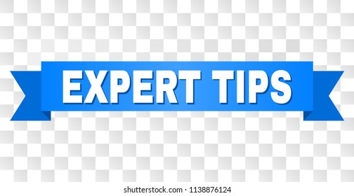 EXPERT TIPS text on a ribbon. Designed with white caption and blue tape. Vector banner with EXPERT TIPS tag on a transparent background.