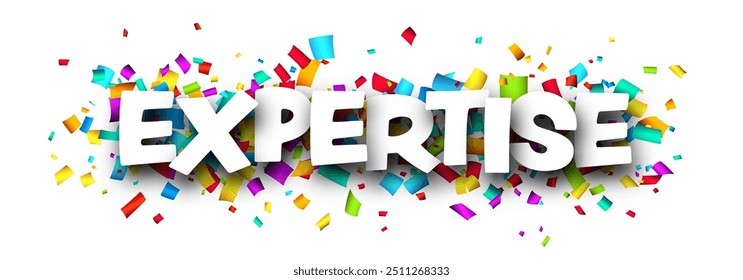 Expertise sign over cut out colorful ribbon confetti on blue background. Design element. Vector illustration.