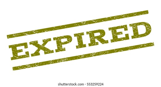 Expired watermark stamp. Text caption between parallel lines with grunge design style. Rubber seal stamp with scratched texture. Vector olive color ink imprint on a white background.