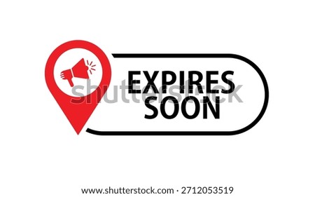 expires soon text information sign