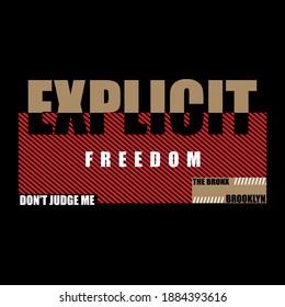 Explicit typography graphic for print t shirt, vector illustration, authentic, design style.