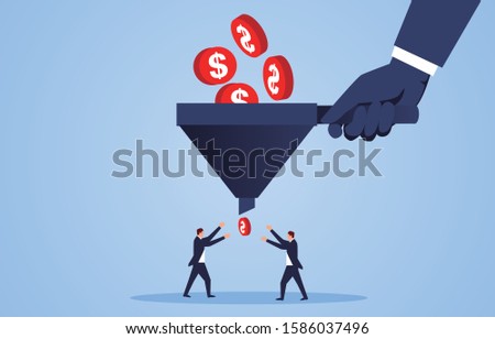 Exploitation system, giant holding funnel to filter gold coins to small businessman
