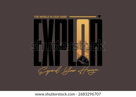 Explor Typography Quotes Design for Streetwear Graphic Tee