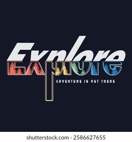 Explore adventure typography graphic t-shirt and apparel design