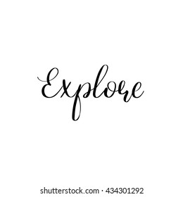 Explore calligraphy sign. Hand-lettering motivational quote
