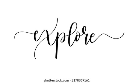 Explore. Cute modern calligraphy travel design