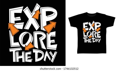 Explore the day typography design vector illustration, ready for print on kids t-shirt
