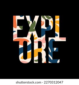 explore, design t-shirt streetwear clothing, vector typography, perfect for modern apparel