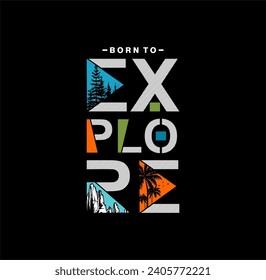 Explore  design typography, designs for t-shirts, wall murals, stickers ready to print, vector illustration