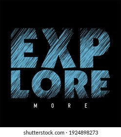 EXPLORE design typography Grunge background vector design text illustration  sign  t shirt graphics  print.