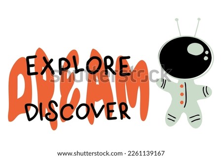 EXPLORE DREAM DISCOVER spaceman slogan print. Perfect for tee, stickers, posters. Isolated vector illustration for decor and design.



