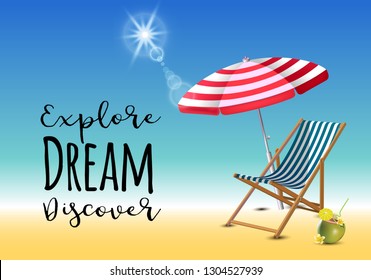 Explore dream discover typography inscription with parasol, chaise launge and coconut coctail on beach background. Realistic sun flare.