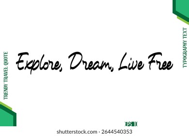 Explorar, Sonhar, Live Free Modern Typescript Texto Trendy Inspirational Caption
