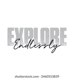 explore endlessly text on white background.