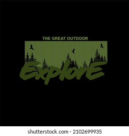 'Explore the great outdoors' For t-shirt prints, posters, stickers and other uses.