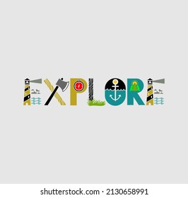 'Explore the great outdoors' For t-shirt prints, posters, stickers and other uses.