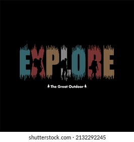 'Explore the great outdoors' For t-shirt prints, posters, stickers and other uses.