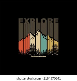 'Explore the great outdoors' For t-shirt prints, posters, stickers and other uses.