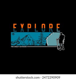 'Explore the great outdoors' For t-shirt prints, posters, stickers and other uses.