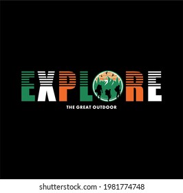 'Explore the great outdoors' For t-shirt,sweatshirt,hoodie prints, posters, stickers and other uses.