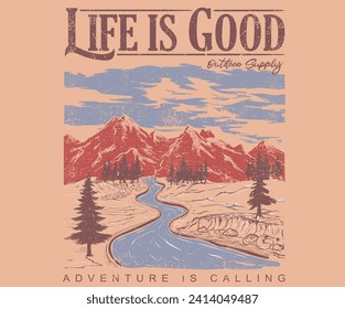 Explore the great outdoors, vector mountain with sunset. Vintage mountain graphic artwork for t shirt and others. Hill peak adventure vintage print design. Life is good. Adventure is calling.