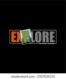 Explore The Great Outdoor,typography design vector illustration
