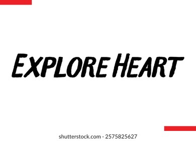Explore Heart Travel saying typography text