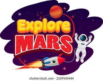 Explore Mars word logo design with rocket and astronaut illustration