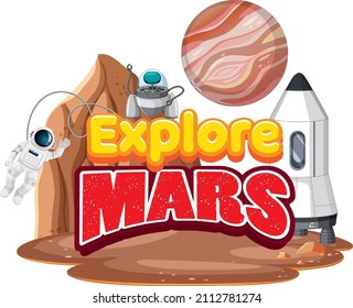 Explore Mars word logo design with astronaut and planet illustration